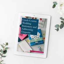 Load image into Gallery viewer, Crash Course: Wedding Stationery and Addressing Etiquette